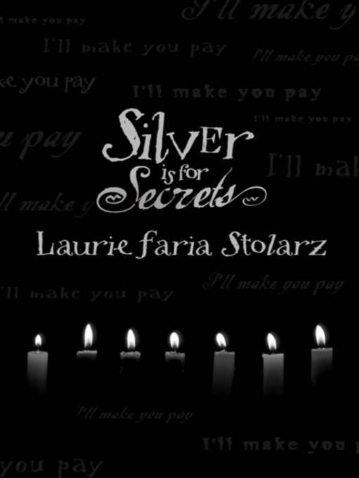 Title details for Silver is for Secrets by Laurie Faria Stolarz - Available
